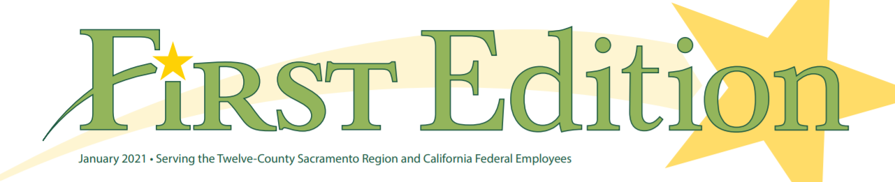 First Edition banner - January 2021 - Serving the Twelve County Sacramento Region and California Federal Employees