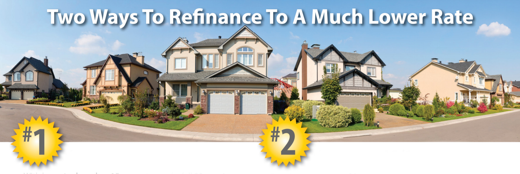 Two ways to refinance at a much lower rate